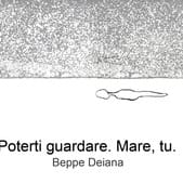 Poterti guardare. Mare, tu