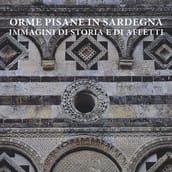 Orme pisane in Sardegna. Immagini di storia e di affetti