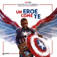 Un eroe come te. Captain America. Brave new world