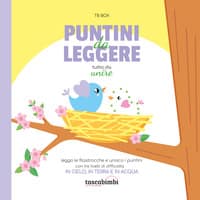 Puntini da leggere. Tutto da unire. In cielo in terra e in acqua