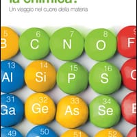 Che cosa è la chimica? Un viaggio nel cuore della materia