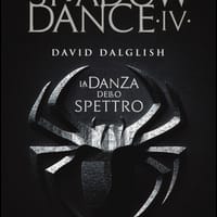 La danza dello spettro. Shadowdance – Vol. 4
