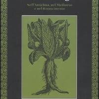 Le piante magiche. Nell’antichità, nel Medioevo e nel Rinascimento