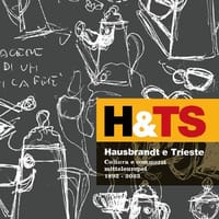 Hausbrandt e Trieste. Cultura e commerci mitteleuropei 1892-2023