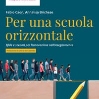 Per una scuola orizzontale. Sfide e scenari per l’innovazione nell’insegnamento
