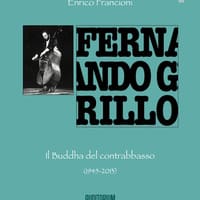 Fernando Grillo. Il Buddha del contrabbasso
