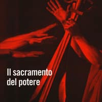Il sacramento del potere. Il giuramento politico nella storia costituzionale dell’Occidente