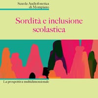 Sordità e inclusione scolastica. La prospettiva multidimensionale