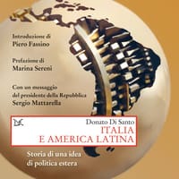 Italia e America Latina. Storia di una idea di politica estera