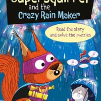Supersquirrel and the crazy rain maker