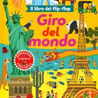 Giro del mondo. Il libro dei flip-flap