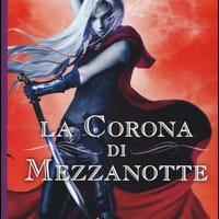 La corona di mezzanotte. Il trono di ghiaccio