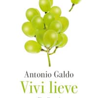 Vivi lieve. Piccoli passi verso una vita davvero felice