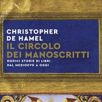 Il circolo dei manoscritti. Dodici storie di libri dal Medioevo a oggi