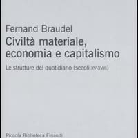 Civiltà materiale, economia e capitalismo. Le strutture del quotidiano (secoli XV-XVIII)