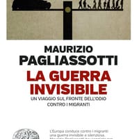 La guerra invisibile. Un viaggio sul fronte dell’odio contro i migranti