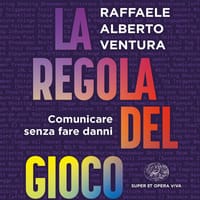 La regola del gioco. Comunicare senza fare danni