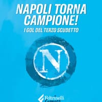 Napoli torna campione! I gol del terzo scudetto