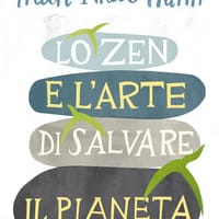 Lo zen e l’arte di salvare il pianeta