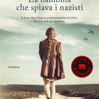 La bambina che spiava i nazisti