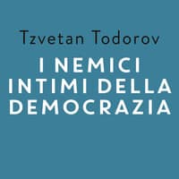 I nemici intimi della democrazia