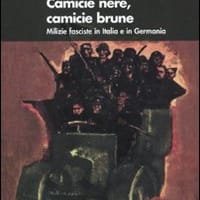 Camicie nere, camicie brune. Milizie fasciste in Italia e in Germania