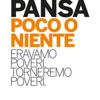 Poco o niente. Eravamo poveri. Torneremo poveri