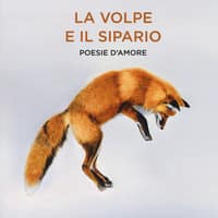 La volpe e il sipario. Poesie d'amore