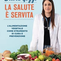 La salute è servita. L’alimentazione vegetale come strumento di cura e prevenzione