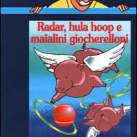 Radar, hula hoop e maialini giocherelloni. Come «Digerire» la chimica in 67 storie
