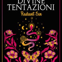 Divine tentazioni. Radiant sin