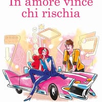 In amore vince chi rischia