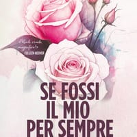 Se fossi il mio per sempre. Before I let go