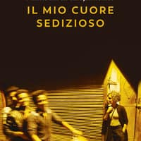 Il mio cuore sedizioso