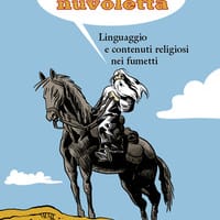 Dio nella nuvoletta. Linguaggio e contenuti religiosi nei fumetti