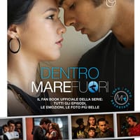 Dentro Mare Fuori. Il fan book ufficiale della serie