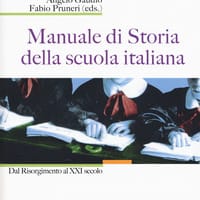 Manuale di storia della scuola italiana. Dal Risorgimento al XXI secolo