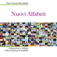 Nuovi alfabeti. Educazione e culture nella società post-mediale