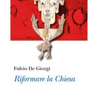 Riformare la Chiesa