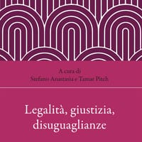 Legalità, giustizia, disuguaglianze. Una crisi contemporanea