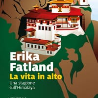 La vita in alto. Una stagione sull’Himalaya
