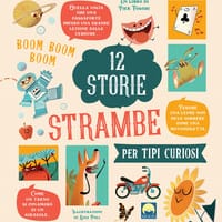 12 storie strambe per tipi curiosi