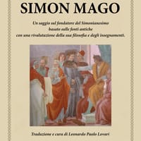 Simon Mago. Un saggio sul fondatore del simonianesimo