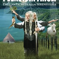 I veneti in Friuli. Dall’antichità alla Serenissima