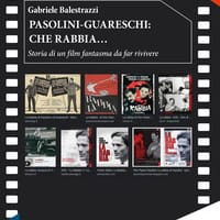 Pasolini-Guareschi: che rabbia… Storia di un film fantasma da far rivivere