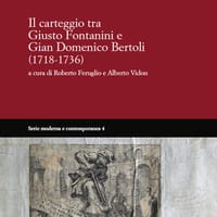 Il carteggio fra Giusto Fontanini e Gian Domenico Bertoli (1718-1736)