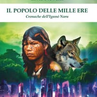 Il popolo delle mille ere. Cronache dell’Igamè Naru