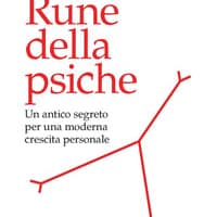 Rune della psiche. Un antico segreto per una moderna crescita personale