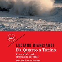 Da Quarto a Torino. Breve storia della spedizione dei Mille