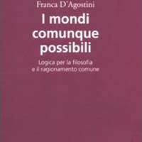 I mondi comunque possibili. Logica per la filosofia e il ragionamento comune